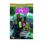 STAR WARS – LEGENDS - ¡CUATRO CONTRA LA GALAXIA!
